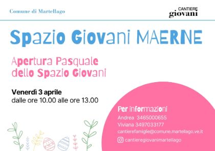 🐣 APERTURA STRAORDINARIA DI PASQUA - SPAZIO GIOVANI MAERNE